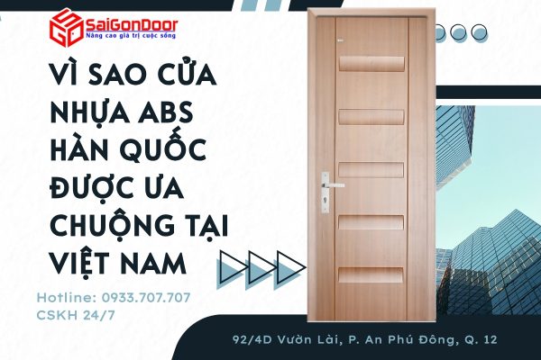 vi sao cua nhua abs han quoc duoc ua chuong tai viet nam 4